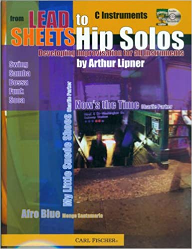 From Lead To Sheets Hip Solos Developing Improvisation For All Instruments