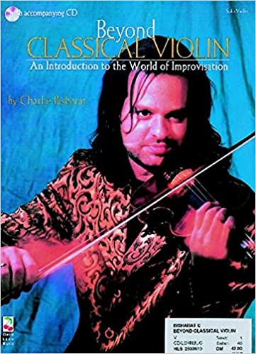 Beyond Classical violin an introduction to the world of improvisation by charlie bisharat