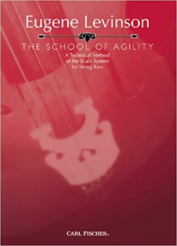 Eugene levinson the school of agility a technical method of the scale system for string bass carl fischer