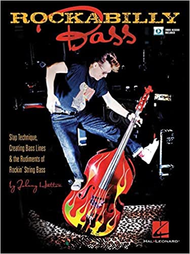 Rockabilly Bass slap technique, creating bass lines, and the rudiments of rockin' string bass by Johnny hatton hal leonard