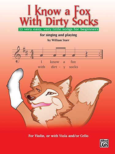 i know a fox with dirty socks 77 very easy, very little songs for beginners for singing and playing by william starr