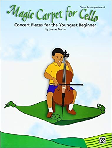 magic carpet for cello concert pieces for the youngest beginner by joanne martin piano accompaniment